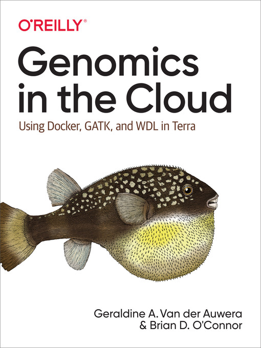 Title details for Genomics in the Cloud by Geraldine A. Van der Auwera - Available